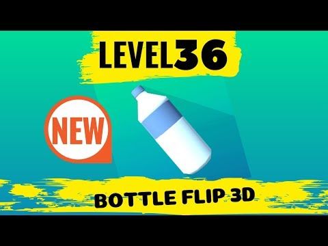 Video guide by Gamentors: Bottle Flip 3D! Level 36 #bottleflip3d