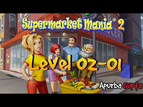 Video guide by Apurba Gupta: Supermarket Mania Level 02-01 #supermarketmania