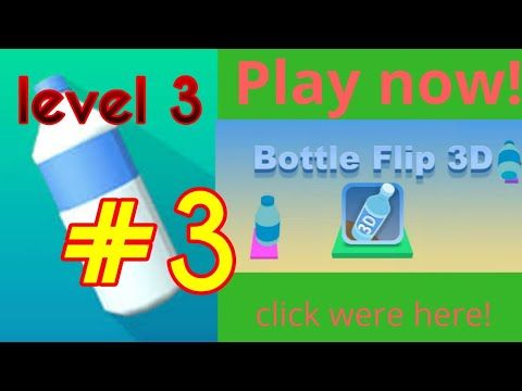Video guide by Ha gamings: Bottle Flip 3D!! Level 3 #bottleflip3d
