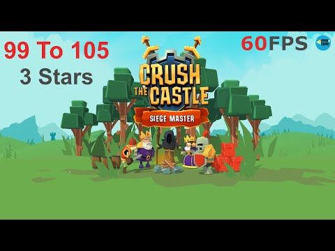 Video guide by SSSB Games: Crush the Castle: Siege Master Level 99-105 #crushthecastle