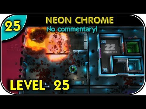 Video guide by Youtube Games: Neon Chrome Level 25 #neonchrome