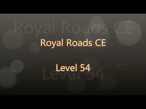 Video guide by Gamewitch Wertvoll: Royal Roads Level 54 #royalroads