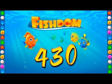 Video guide by GoldCatGame: Fishdom: Deep Dive Level 430 #fishdomdeepdive