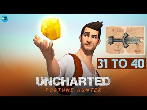 Video guide by SSSB Games: UNCHARTED: Fortune Hunter™ Level 31-40 #unchartedfortunehunter