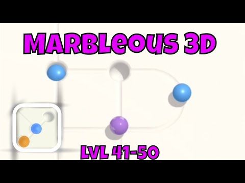 Video guide by Al Cox: Marbleous 3D Level 41-50 #marbleous3d