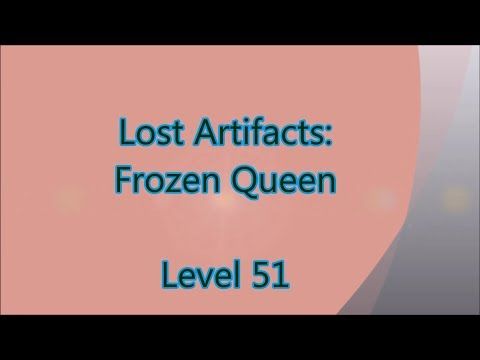 Video guide by Gamewitch Wertvoll: Lost Artifacts: Frozen Queen Level 51 #lostartifactsfrozen