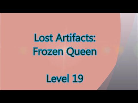 Video guide by Gamewitch Wertvoll: Lost Artifacts: Frozen Queen Level 19 #lostartifactsfrozen