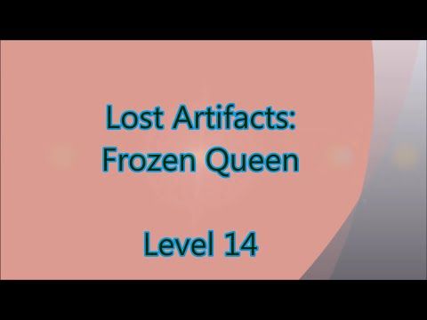 Video guide by Gamewitch Wertvoll: Lost Artifacts: Frozen Queen Level 14 #lostartifactsfrozen