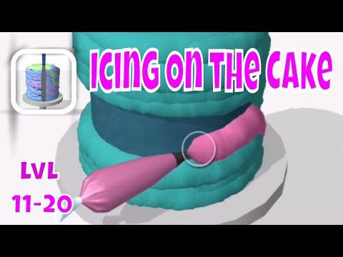 Video guide by Al Cox: Icing On The Cake Level 11-20 #icingonthe