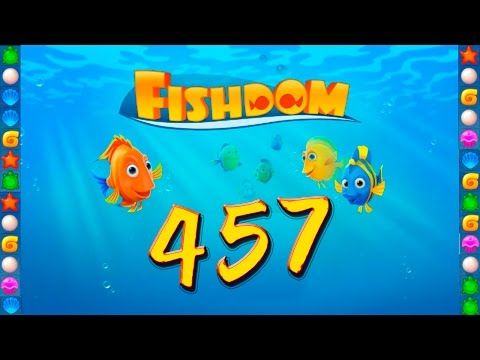 Video guide by GoldCatGame: Fishdom: Deep Dive Level 457 #fishdomdeepdive