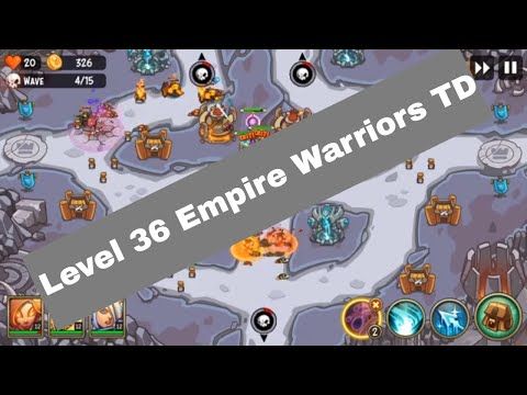 Video guide by Tower Defense Gaming: Empire Warriors TD Level 36 #empirewarriorstd