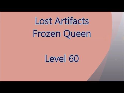 Video guide by Gamewitch Wertvoll: Lost Artifacts: Frozen Queen Level 60 #lostartifactsfrozen