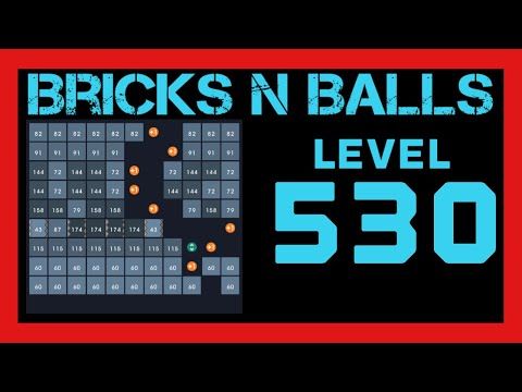 Video guide by Bricks N Balls: Bricks n Balls Level 530 #bricksnballs