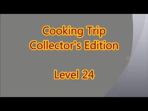 Video guide by Gamewitch Wertvoll: Cooking Trip Level 24 #cookingtrip