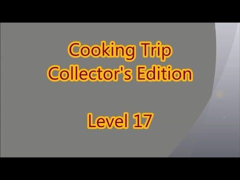 Video guide by Gamewitch Wertvoll: Cooking Trip Level 17 #cookingtrip