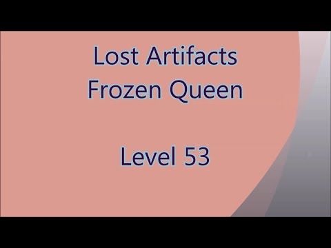 Video guide by Gamewitch Wertvoll: Lost Artifacts: Frozen Queen Level 53 #lostartifactsfrozen