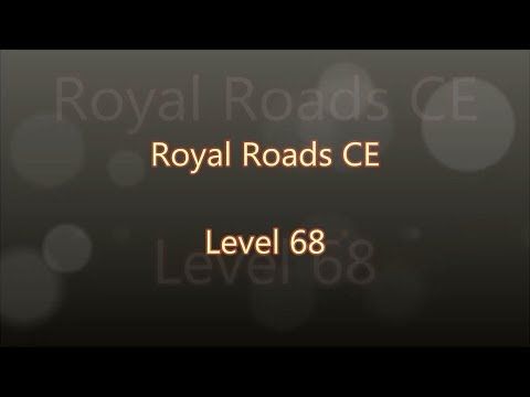 Video guide by Gamewitch Wertvoll: Royal Roads Level 68 #royalroads