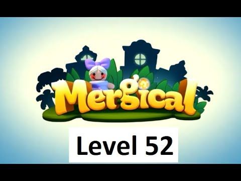 Video guide by Iczel Gaming: Mergical Level 52 #mergical