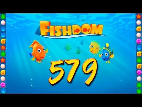 Video guide by GoldCatGame: Fishdom: Deep Dive Level 579 #fishdomdeepdive