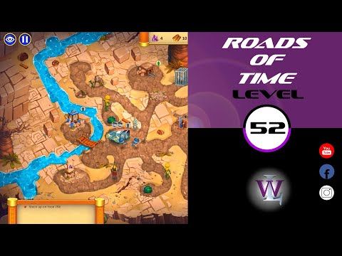 Video guide by Lizwalkthrough: Roads of time Level 52 #roadsoftime