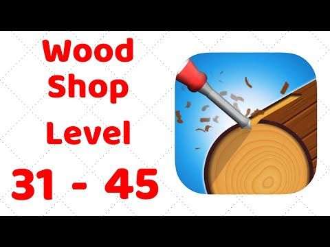 Video guide by ZCN Games: Wood Shop Level 31-45 #woodshop