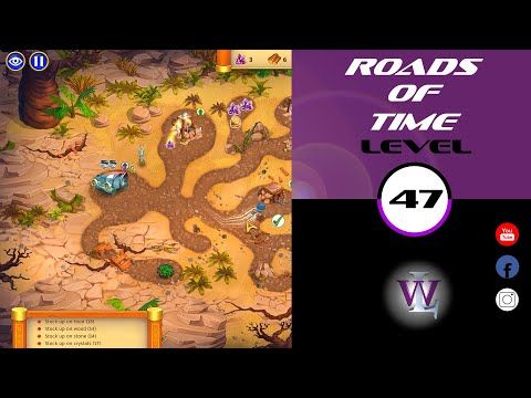 Video guide by Lizwalkthrough: Roads of time Level 47 #roadsoftime