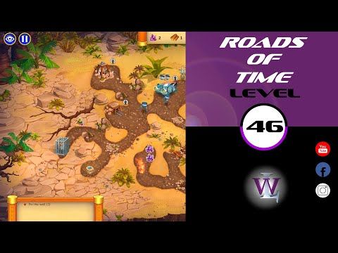 Video guide by Lizwalkthrough: Roads of time Level 46 #roadsoftime