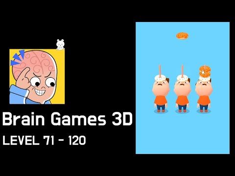 Video guide by Tiny Bunny: Brain Games 3D Level 71-120 #braingames3d