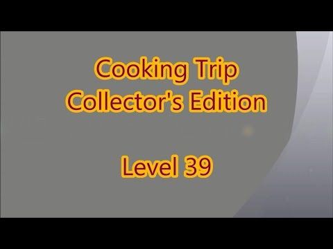 Video guide by Gamewitch Wertvoll: Cooking Trip Level 39 #cookingtrip