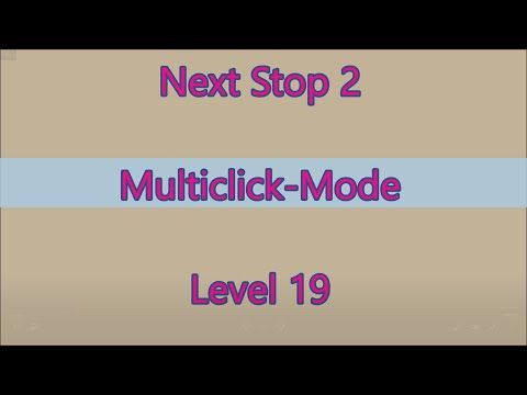 Video guide by Gamewitch Wertvoll: Next Stop 2 Level 19 #nextstop2