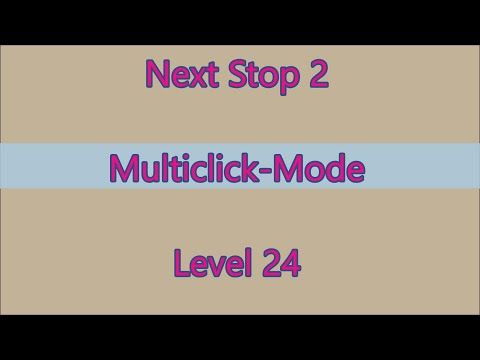 Video guide by Gamewitch Wertvoll: Next Stop 2 Level 24 #nextstop2