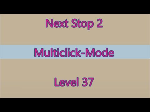 Video guide by Gamewitch Wertvoll: Next Stop 2 Level 37 #nextstop2