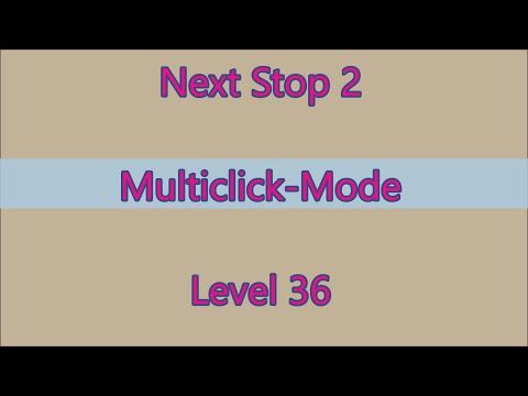 Video guide by Gamewitch Wertvoll: Next Stop 2 Level 36 #nextstop2