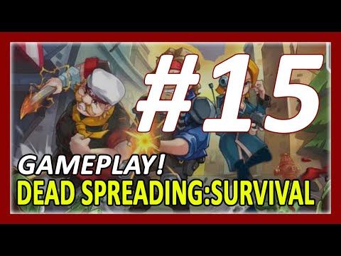 Video guide by New Android Games: Dead Spreading:Survival Level 15 #deadspreadingsurvival