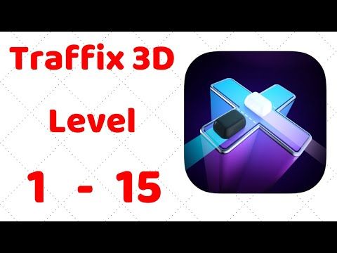 Video guide by ZCN Games: Traffix 3D Level 1-15 #traffix3d