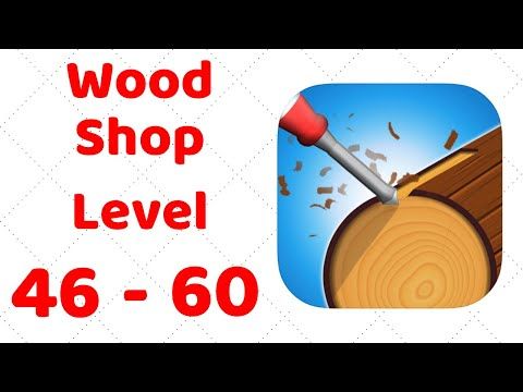 Video guide by ZCN Games: Wood Shop Level 46-60 #woodshop