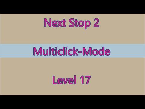 Video guide by Gamewitch Wertvoll: Next Stop 2 Level 17 #nextstop2