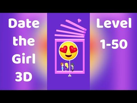 Video guide by ZCN Games: Date The Girl 3D Level 1-50 #datethegirl