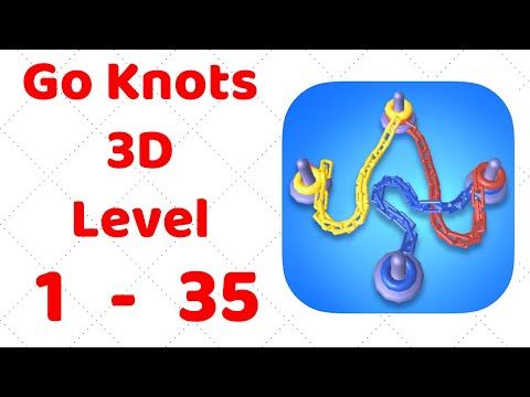 Video guide by ZCN Games: Go Knots 3D Level 1-35 #goknots3d