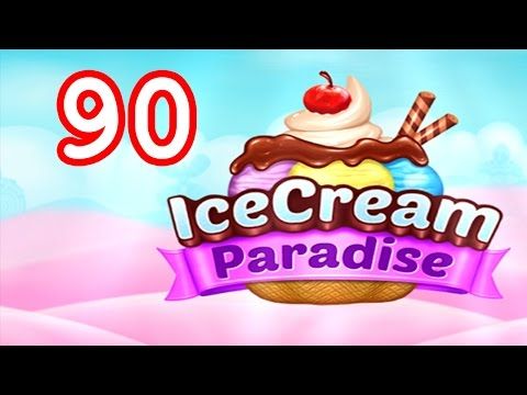Video guide by Malle Olti: Ice Cream Paradise Level 90 #icecreamparadise