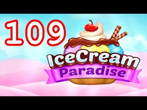 Video guide by Malle Olti: Ice Cream Paradise Level 109 #icecreamparadise