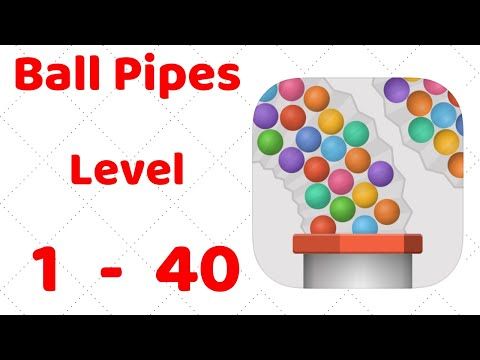 Video guide by ZCN Games: Ball Pipes Level 1-40 #ballpipes