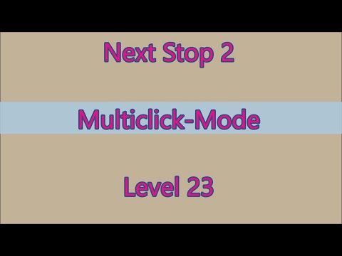 Video guide by Gamewitch Wertvoll: Next Stop 2 Level 23 #nextstop2