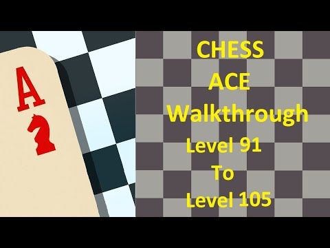 Video guide by WiNNeR Gamer: Chess Ace Level 91 #chessace