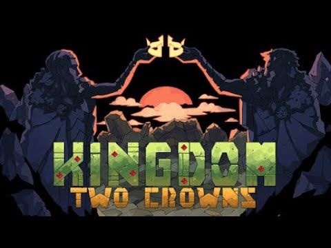 Video guide by : Kingdom Two Crowns  #kingdomtwocrowns