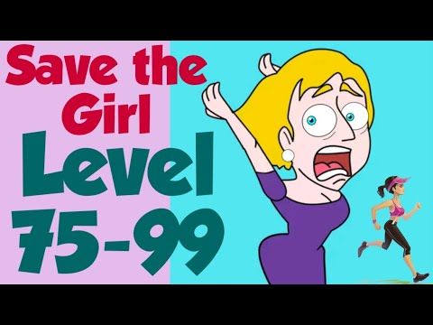 Video guide by Gamer Gopal: Save The Girl! Level 75-99 #savethegirl