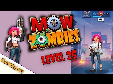 Video guide by Gameawy - Ø¬ÙŠÙ…Ø§ÙˆÙŠ: Mow Zombies Level 25 #mowzombies