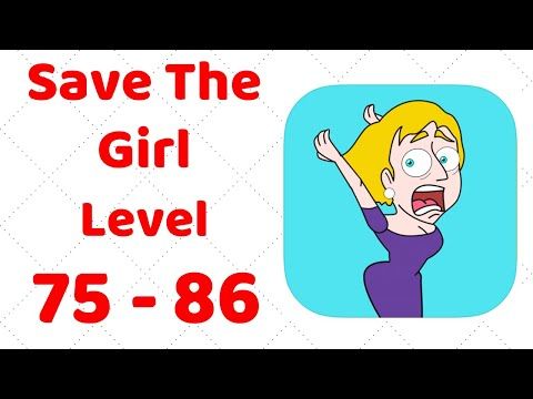 Video guide by ZCN Games: Save The Girl! Level 75-86 #savethegirl