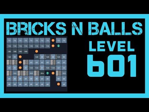 Video guide by Bricks N Balls: Bricks n Balls Level 601 #bricksnballs