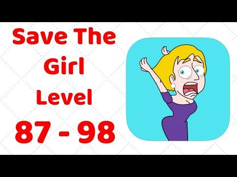 Video guide by ZCN Games: Save The Girl! Level 87-98 #savethegirl